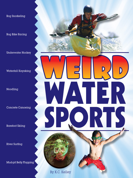 Title details for Weird Water Sports by K. C. Kelley - Available